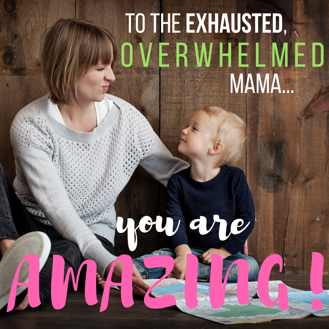 exhausted overwhelmed mama